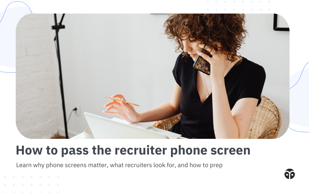 Can't get past a phone screen? Here’s how to pass the recruiter call