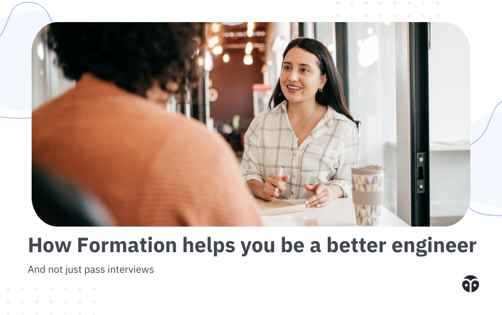How Formation helps you become a better engineer (not just pass interviews)