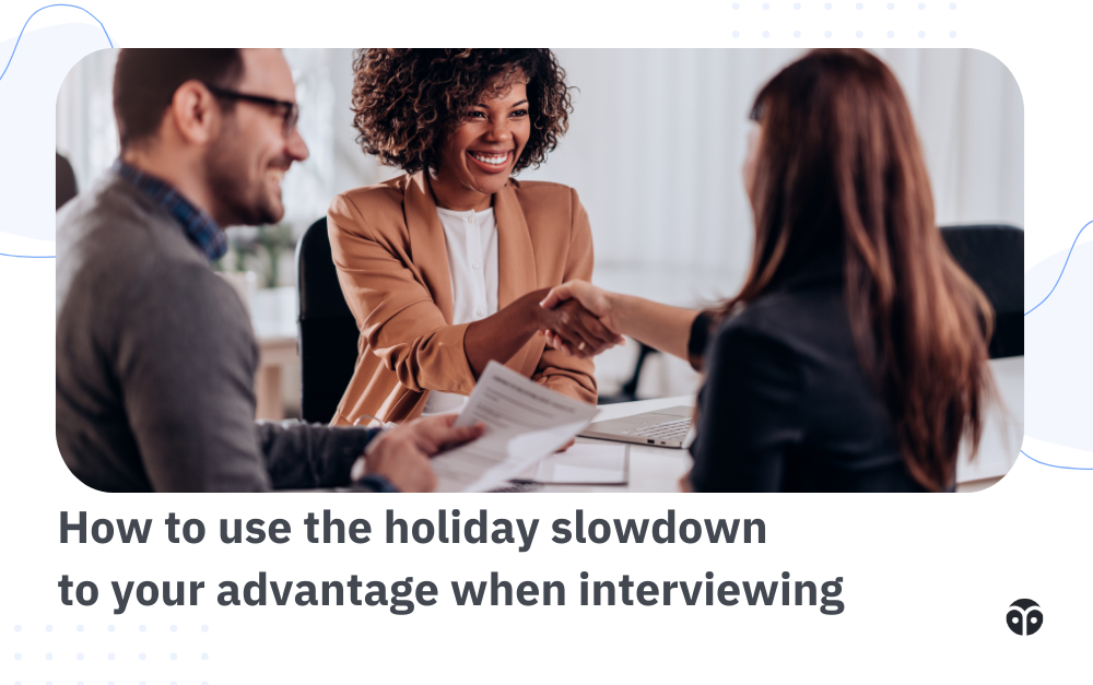 How to use the holiday slowdown to your advantage when interviewing