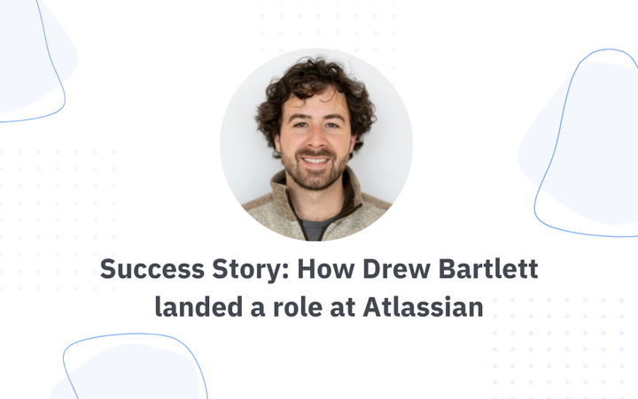 Success Story: How Drew Bartlett landed a Senior Software Engineer role at Atlassian