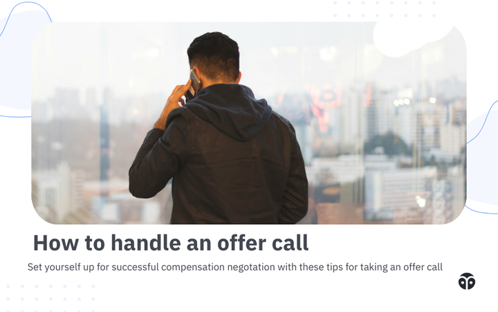 Successful compensation negotiation: Handling an offer call